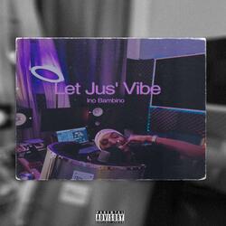 Let Jus' Vibe