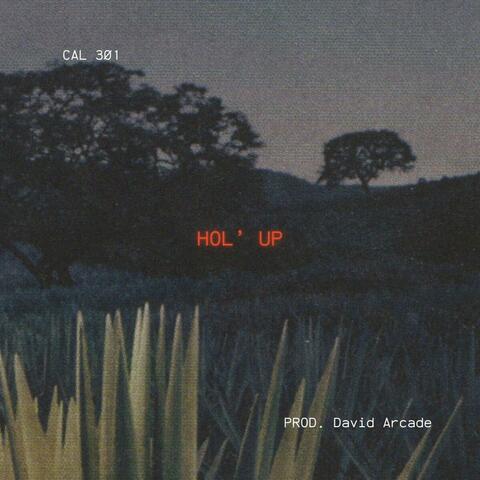 HOL' UP