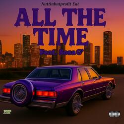 All The Time (feat. Sosa G)