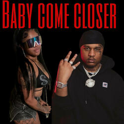 Baby come closer (feat. EBK Jaaybo)