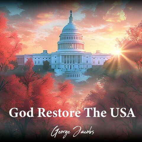 God Restore The USA