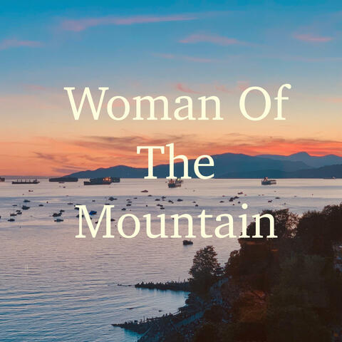 Woman Of The Mountain