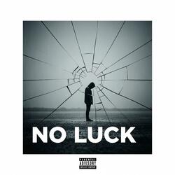 No Luck (feat. Trev & Lil Gabesta)