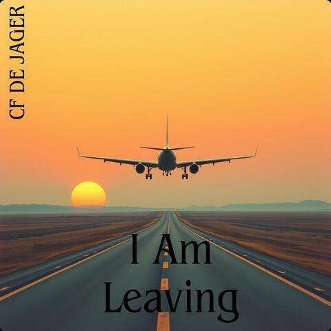I Am Leaving