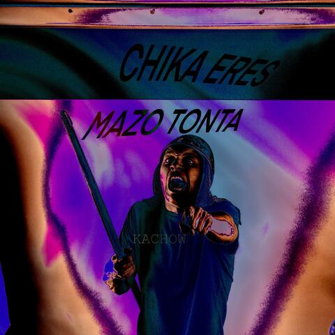 CHIKA ERES MAZO TONTA (KACHOW)