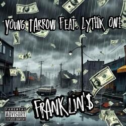 Franklin'$ (feat. Lythik One)