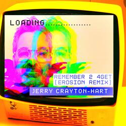 Remember 2 4get (Erosion Remix)