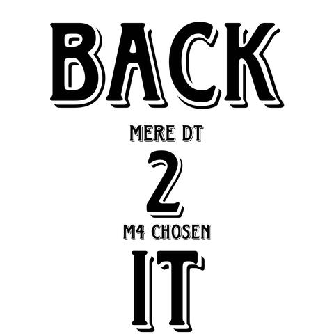 Back 2 It (feat. M4 Chosen)