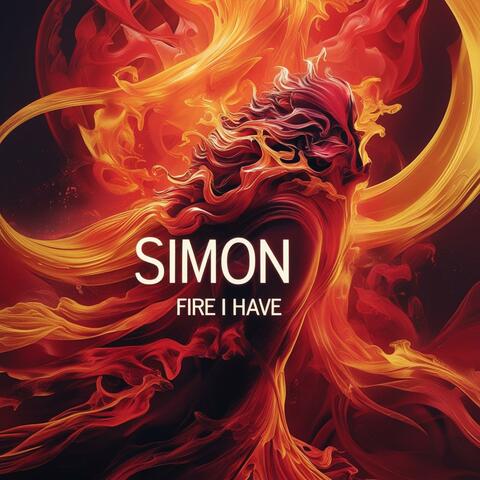 Fire I Have