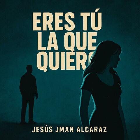 Eres Tu La Que Quiero