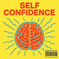 SELF CONFIDENCE... (feat. $e1fC0nf1Dence & GoldDog)