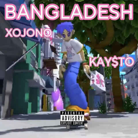 BANGLADESH (feat. Kay$to)