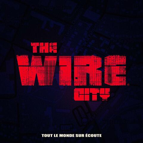 The Wire City