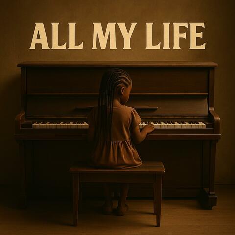 All My Life (feat. Sindiswa Nhlapo)