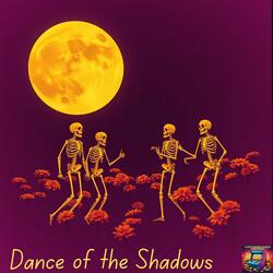 Dance of the Shadows