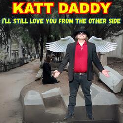 I'll Still Love You From The Other Side