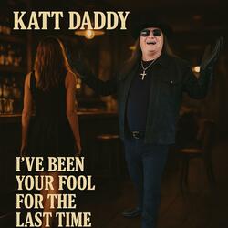 I've Been Your Fool For The Last Time