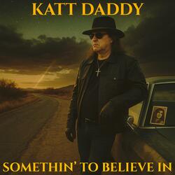 Somethin' To Believe In