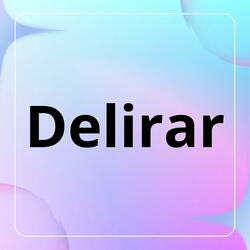 Delirar