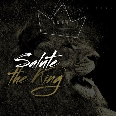 SALUTE THE KING