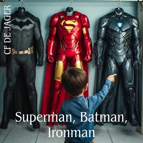 Superman, Batman, Ironman