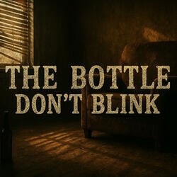 The Bottle Don't Blink