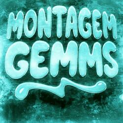 MONTAGEM GEMMS (Speed Up)