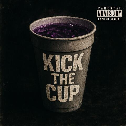 KICK THE CUP (feat. $VNNI)