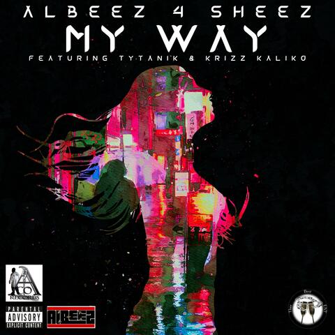 My Way (feat. Krizz Kaliko & Tytanik)