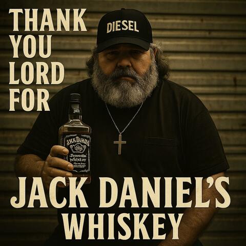 Thank You Lord For Jack Daniels Whiskey