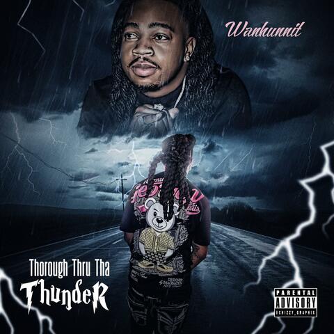 Thorough Thru Tha Thunder