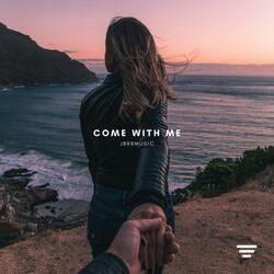 Come With Me