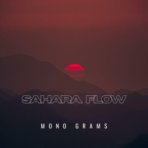 Sahara flow (feat. MONO GRAMS)