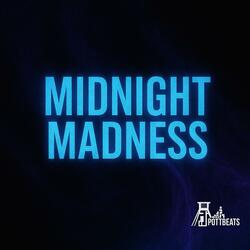 Midnight madness