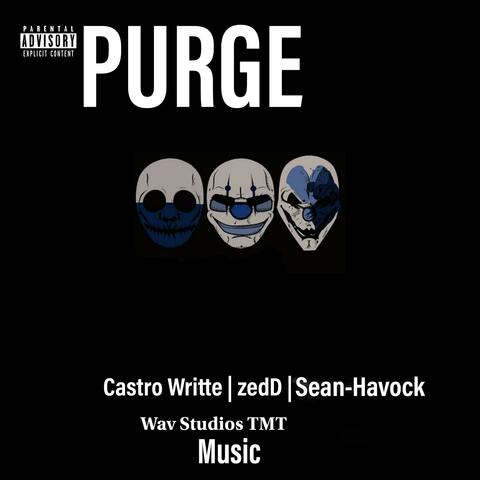 Purge (feat. Castro Writte, zedDTaylor & Sean Havock)
