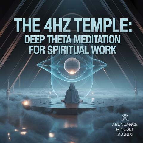 The 4Hz Temple: Deep Meditation For Spiritual Work