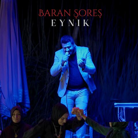 Eynık (feat. Baran Şoreş)