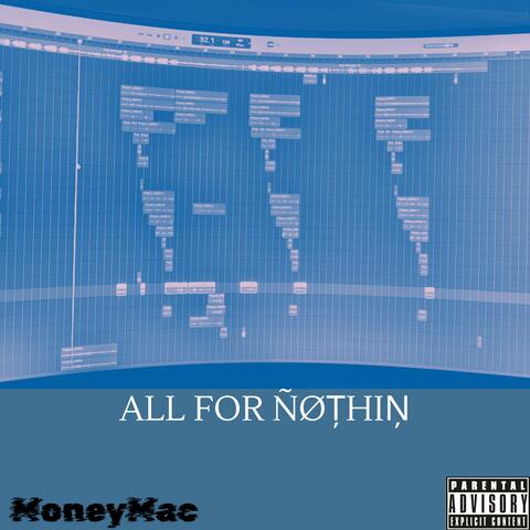 ALL FOR NOTHIN