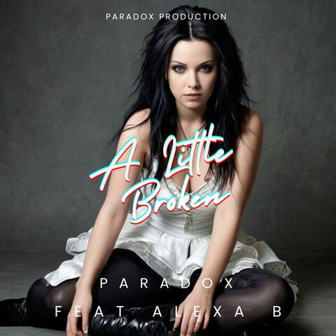 A Little Broken (Feat Alexa B)