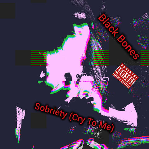 Sobriety (Cry To Me)