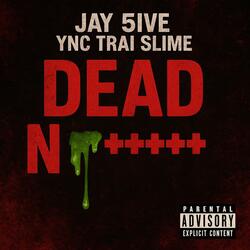 Dead Niggas (feat. YNC TRAI SLIME)