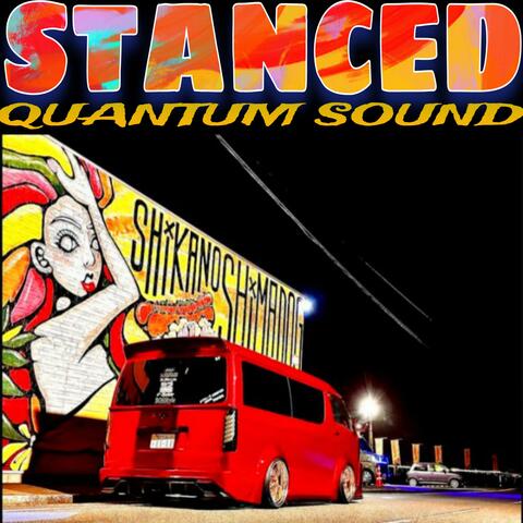 Stanced (Quantum Sound)