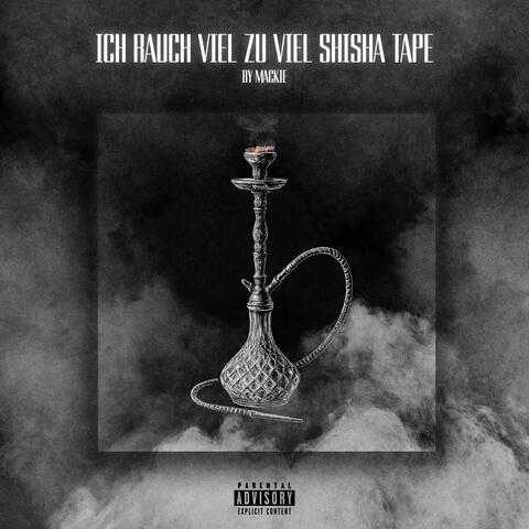 Ich Rauch Viel zu Viel Shisha TAPE
