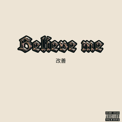 Believe me