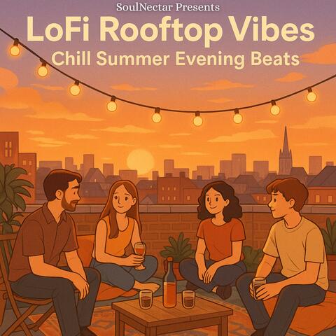 LoFi Rooftop Vibes: Chill Summer Evening Beats