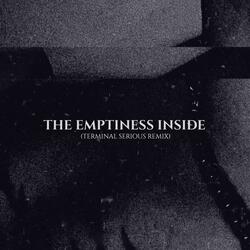 The Emptiness Inside (Terminal Serious Remix)