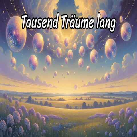Tausend Träume lang