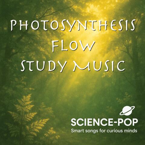 Photosynthesis Flow Study Music