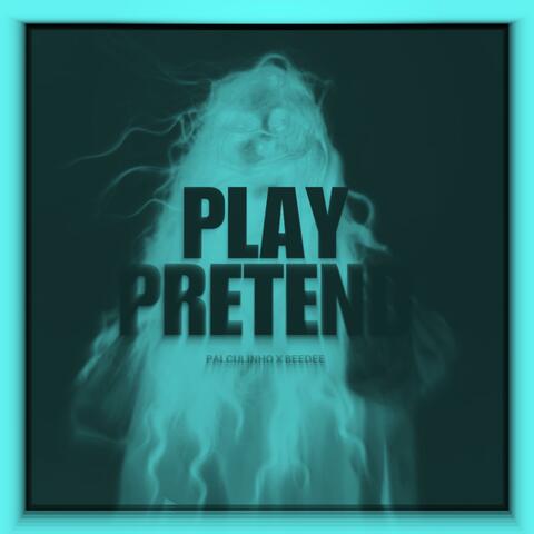 Play Pretend (feat Palculinho)
