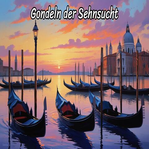 Gondeln der Sehnsucht